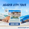 Promotional graphic for an Agadir City Tour featuring polaroid photos of the Agadir Marina, the historic Agadir Oufella Kasbah, and the beautiful Agadir Beach