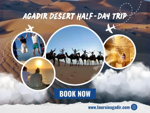 Promotional image for the Agadir Desert Half-Day Trip showing tourists in the sand dunes, camel trekking, and scenic rock formations.