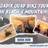 Agadir Quad Bike Tour on Beach and Mountains featuring a guided ride along 6km of unspoiled sandy beach with Atlantic and Atlas Mountain views.