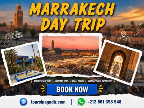 Marrakech Day Trip From Agadir